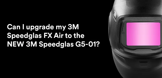 I Own a 3M Speedglas 9100 FX Air. How do I upgrade to the NEW Speedglas G5-01 Welding Helmet?
